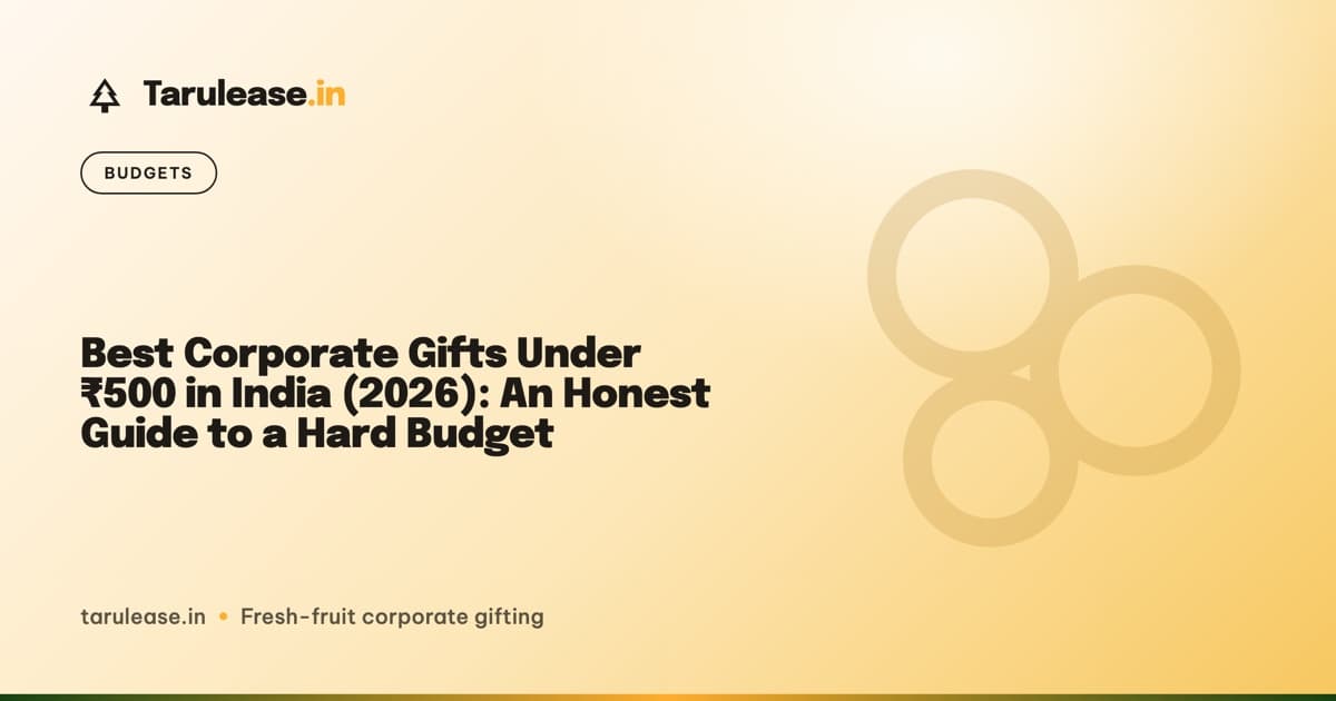 Best Corporate Gifts Under ₹500 in India (2026): An Honest Guide to a Hard Budget