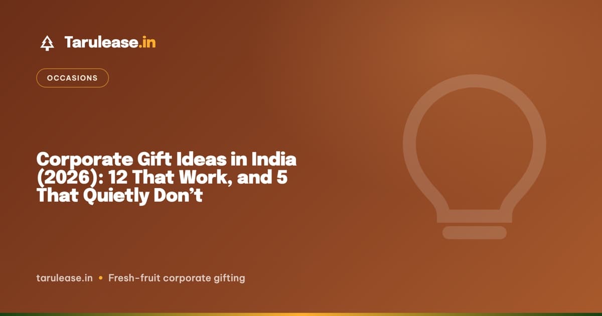 Corporate Gift Ideas in India (2026): 12 That Work, and 5 That Quietly Don't