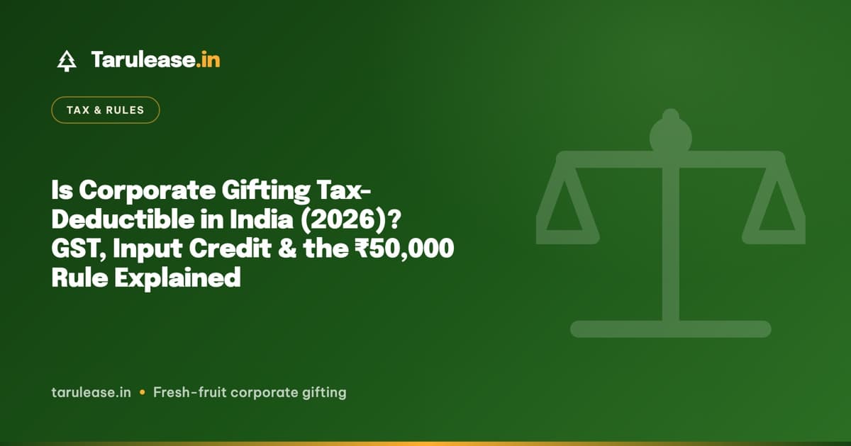 Is Corporate Gifting Tax-Deductible in India (2026)? GST, Input Credit & the ₹50,000 Rule Explained