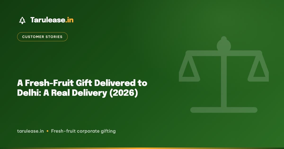 A Fresh-Fruit Gift Delivered to Delhi: A Real Delivery (2026)
