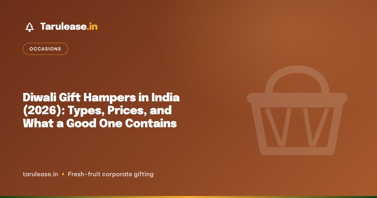 Diwali Gift Hampers in India (2026): Types, Prices, and What a Good One Contains