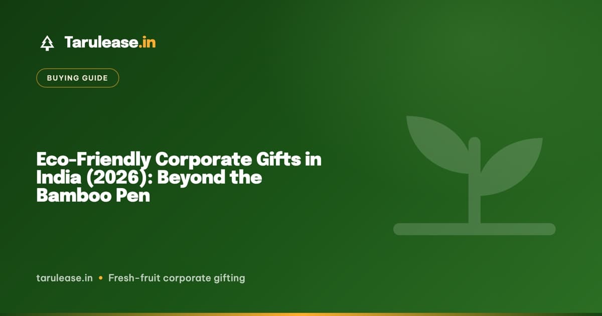 Eco-Friendly Corporate Gifts in India (2026): Beyond the Bamboo Pen