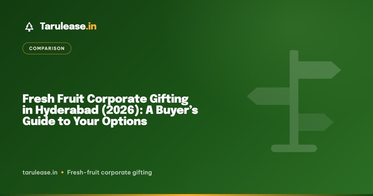 Fresh Fruit Corporate Gifting in Hyderabad (2026): A Buyer's Guide to Your Options
