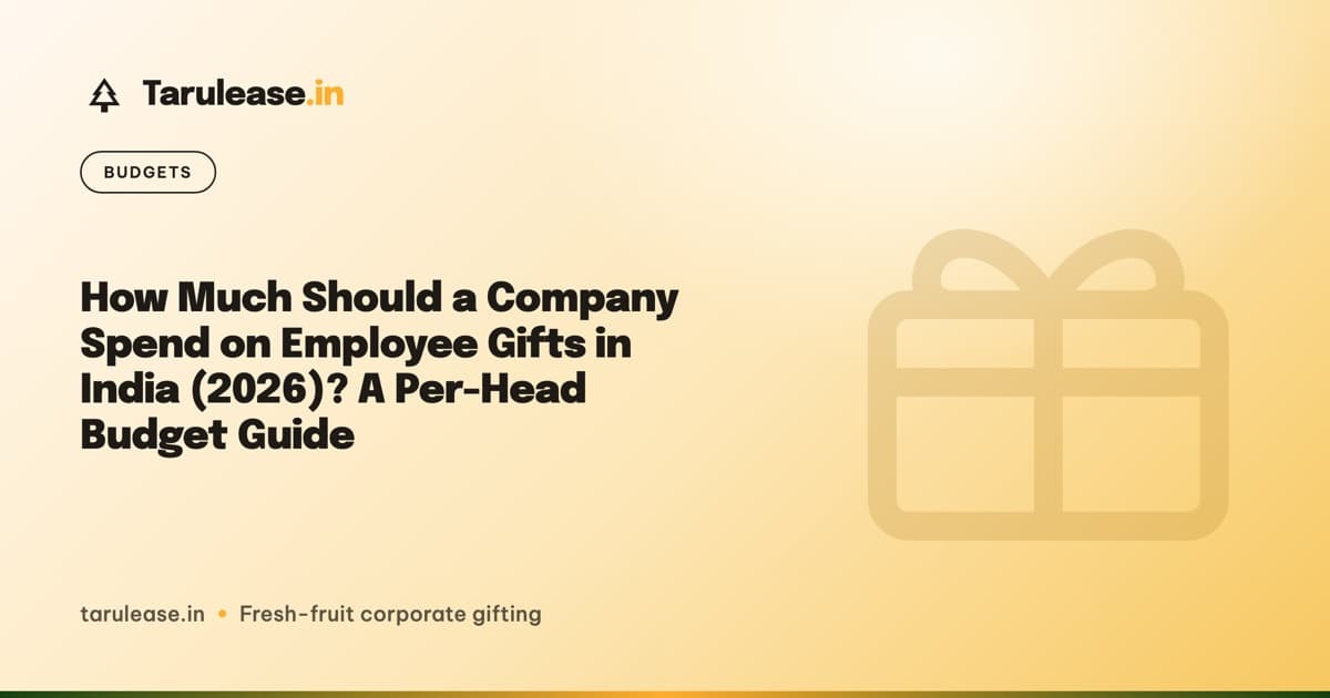 How Much Should a Company Spend on Employee Gifts in India (2026)? A Per-Head Budget Guide