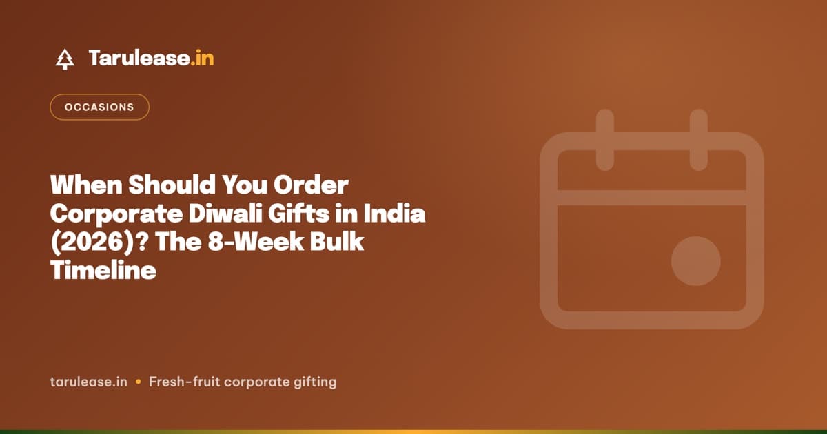 When Should You Order Corporate Diwali Gifts in India (2026)? The 8-Week Bulk Timeline